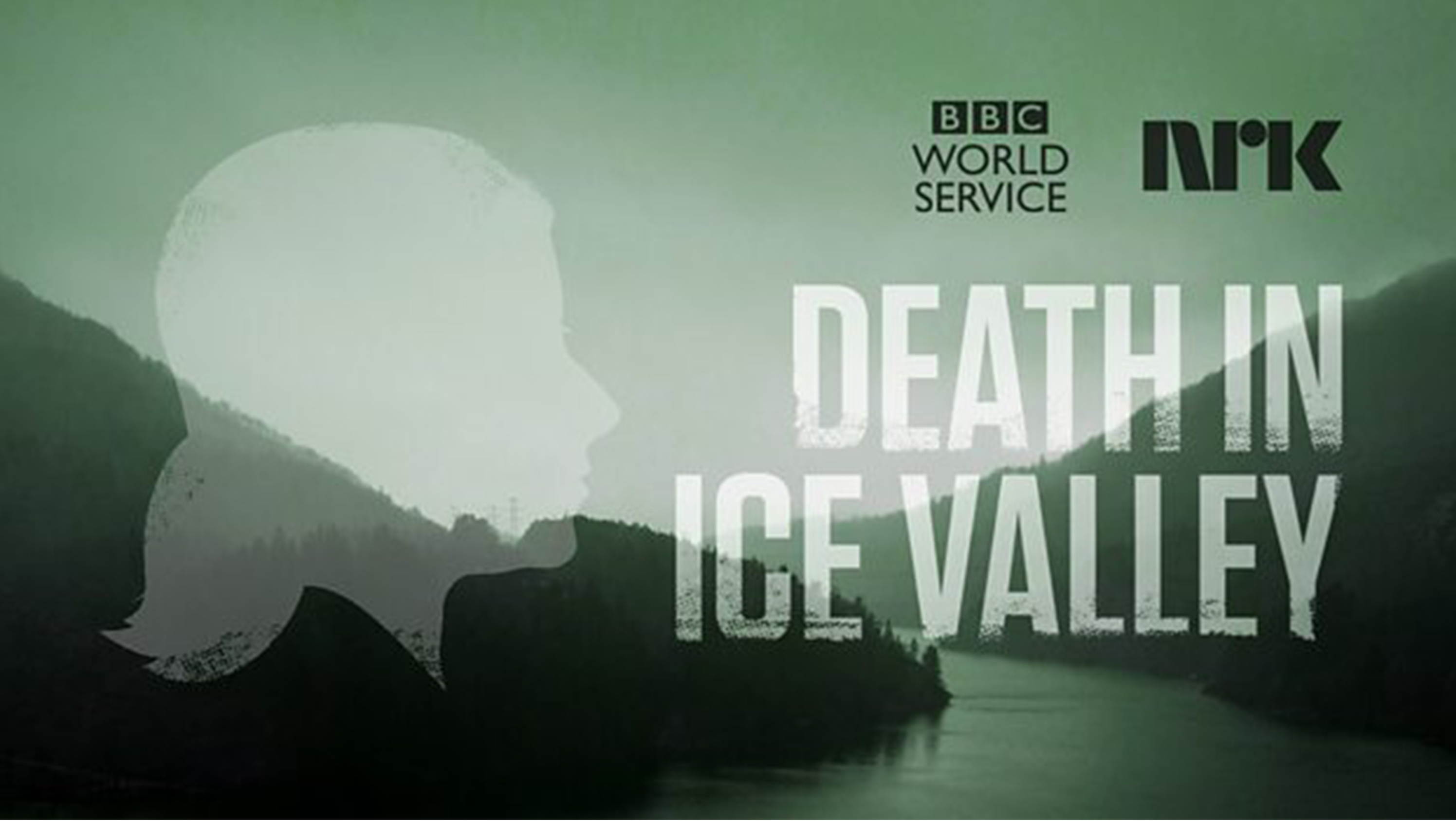 BBC World Service: Death in Ice Valley Podcast Series