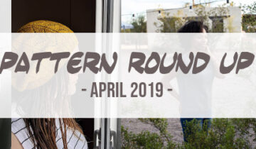 Pattern round up – april 2019