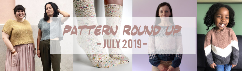 Pattern round up, july 2019