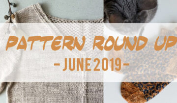 Pattern round up – june 2019